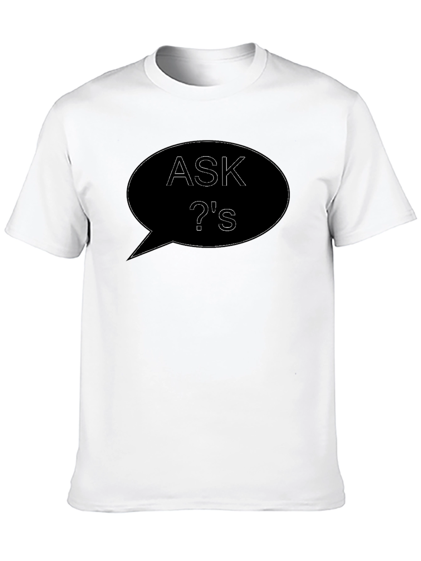 Ask Questions Black T-Shirt Unique Graphic Tee