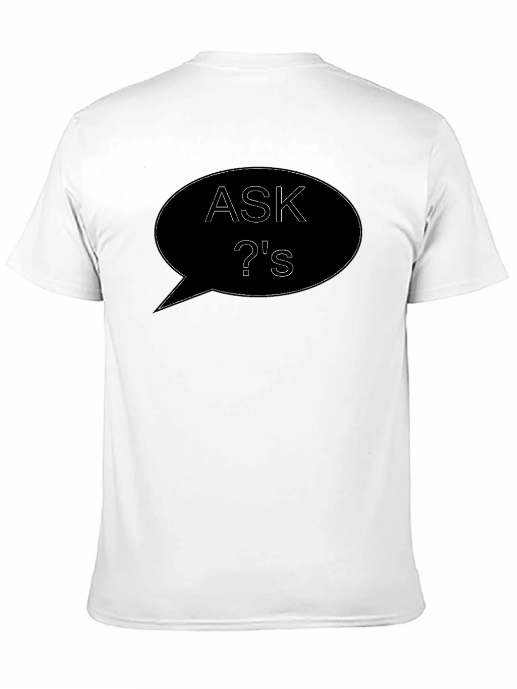 Ask Questions Black T-Shirt Unique Graphic Tee