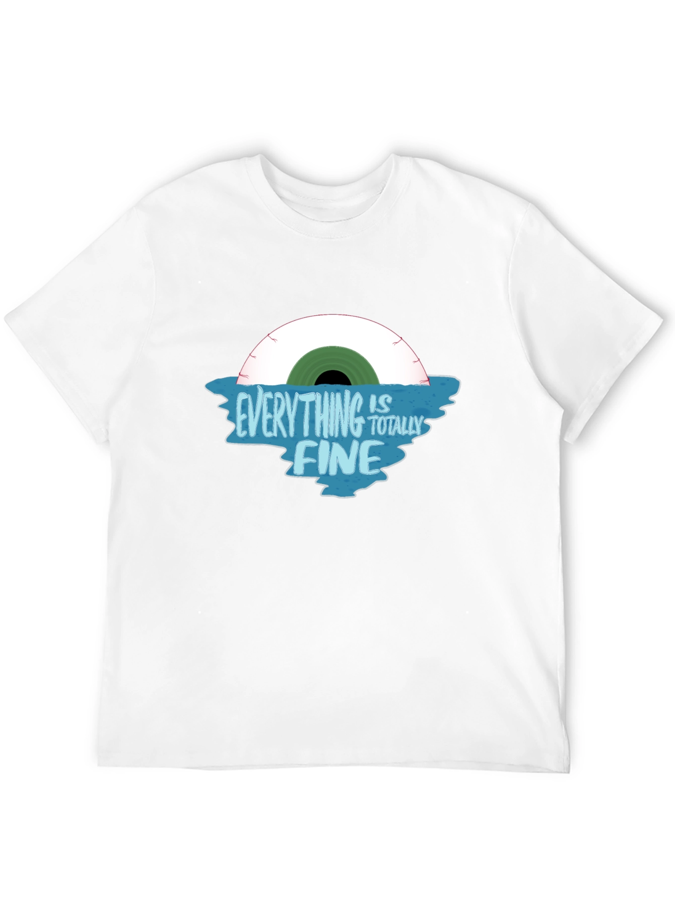 Everything Is Totally Fine Graphic T-Shirt