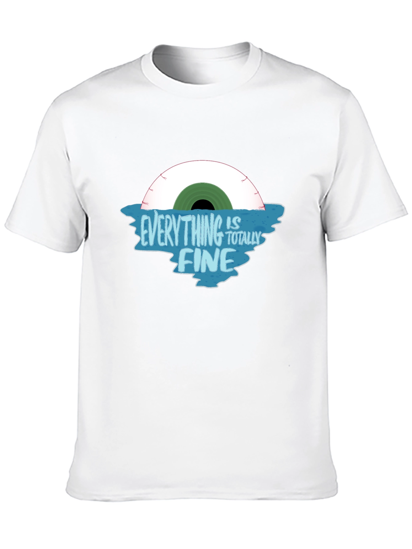 Everything Is Totally Fine Graphic T-Shirt
