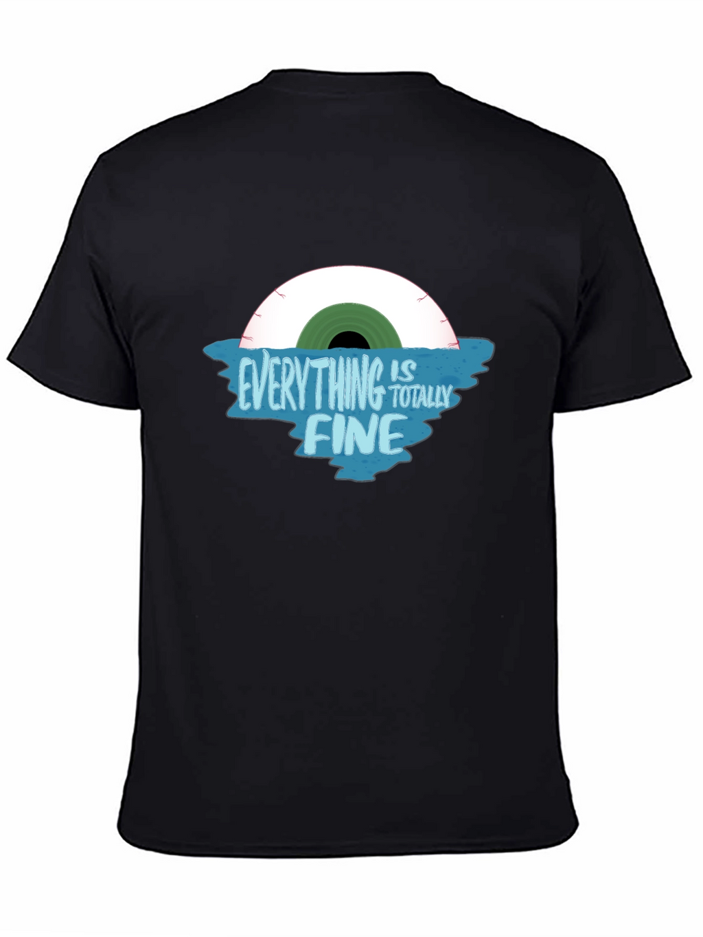 Everything Is Totally Fine Graphic T-Shirt