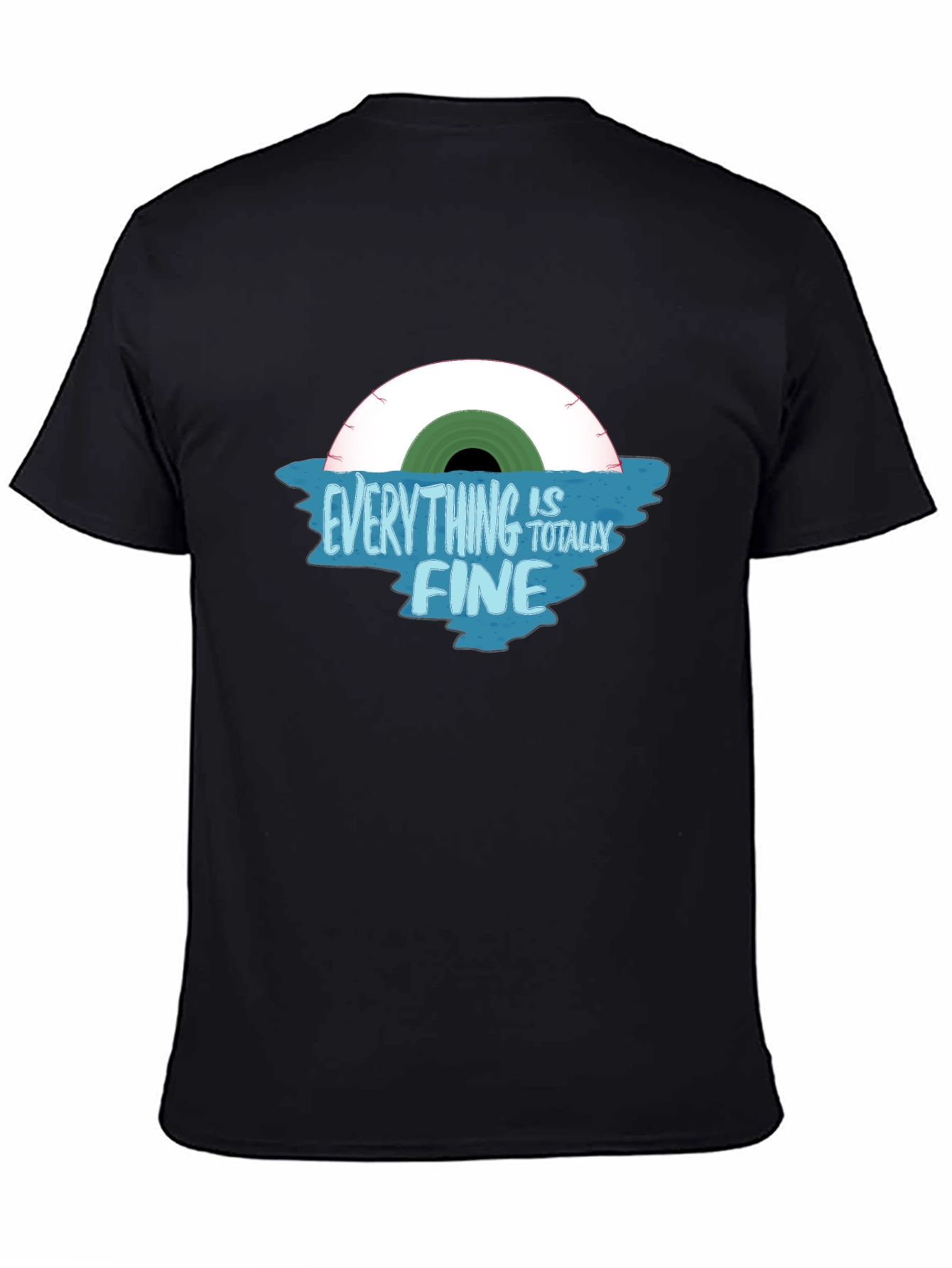 Everything Is Totally Fine Graphic T-Shirt
