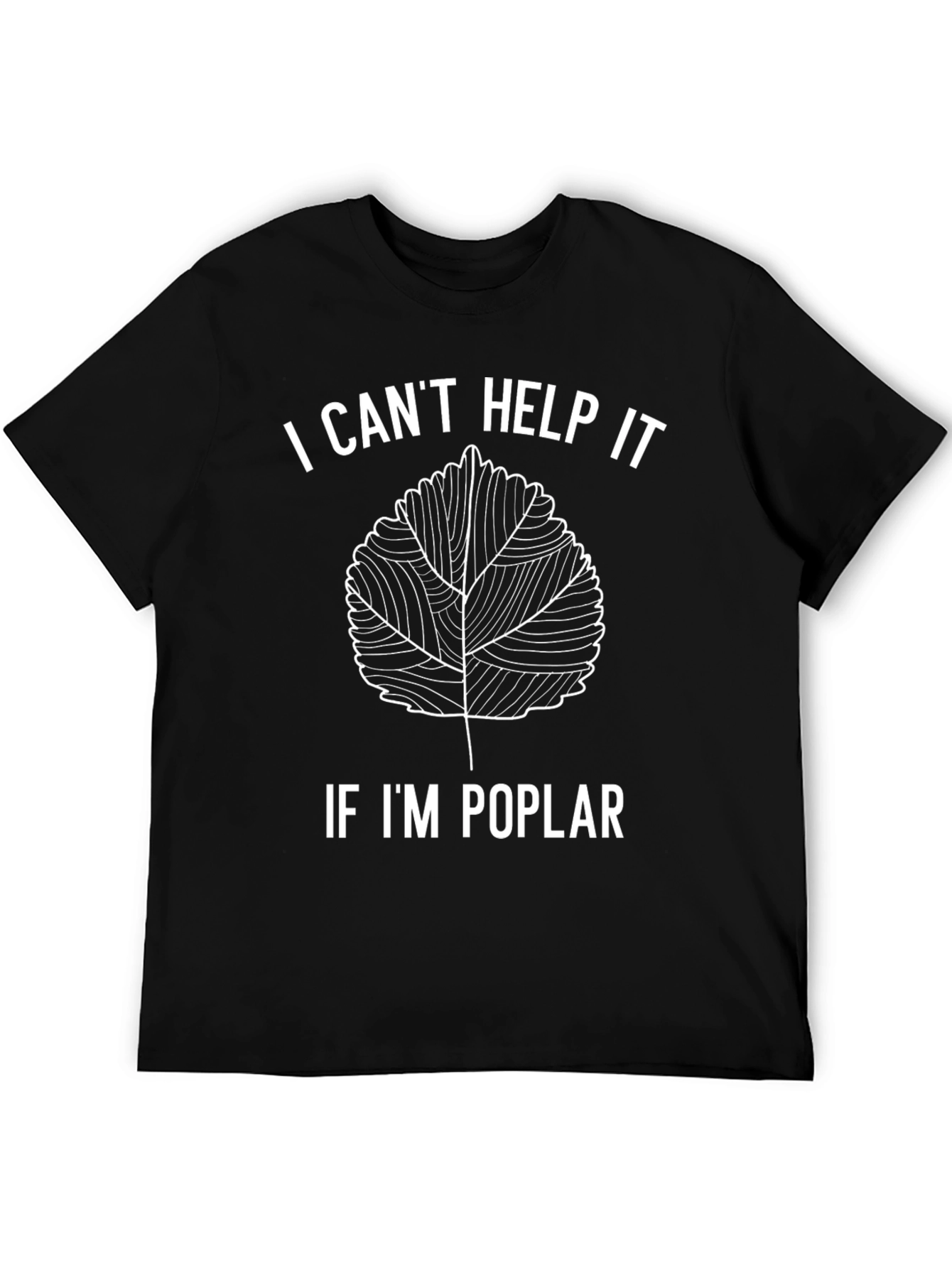 Funny Poplar Leaf Pun T-Shirt