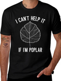 Funny Poplar Leaf Pun T-Shirt
