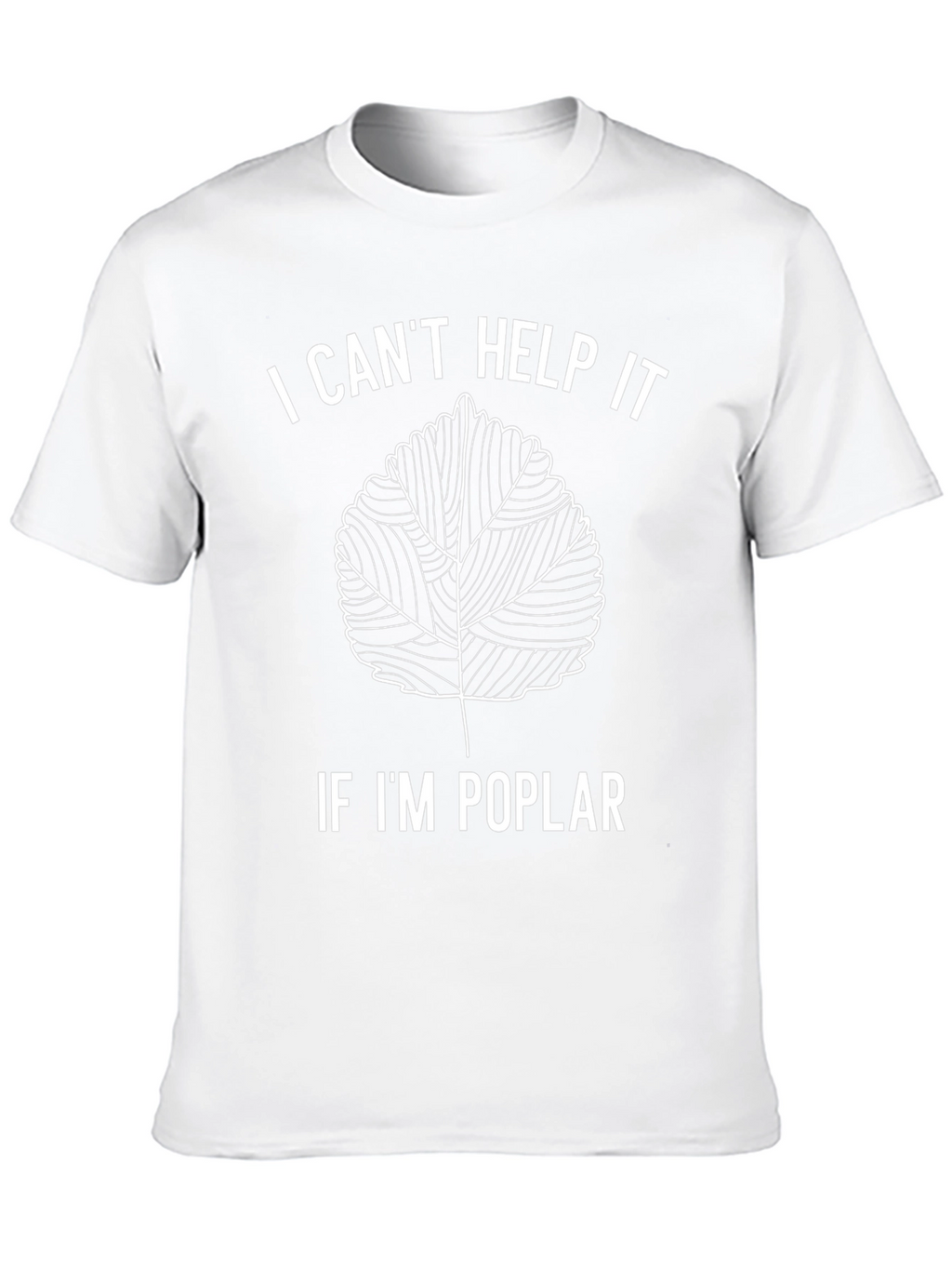 Funny Poplar Leaf Pun T-Shirt