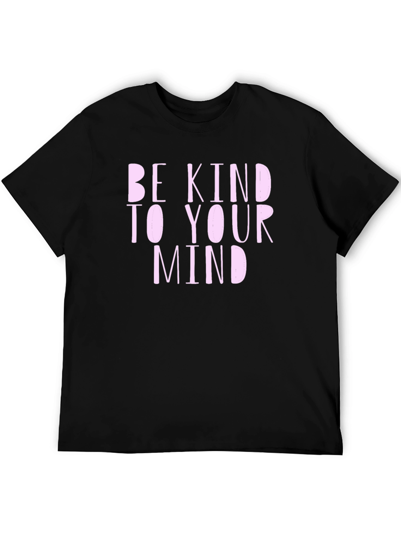 Be Kind To Your Mind Graphic Tee - Black Cotton T-Shirt
