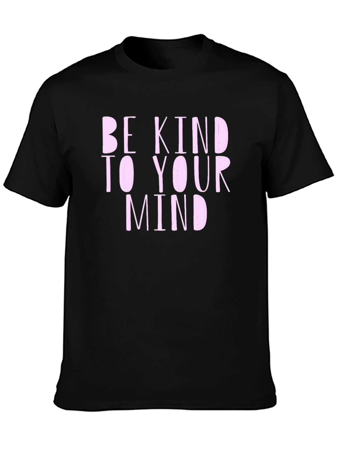 Be Kind To Your Mind Graphic Tee - Black Cotton T-Shirt