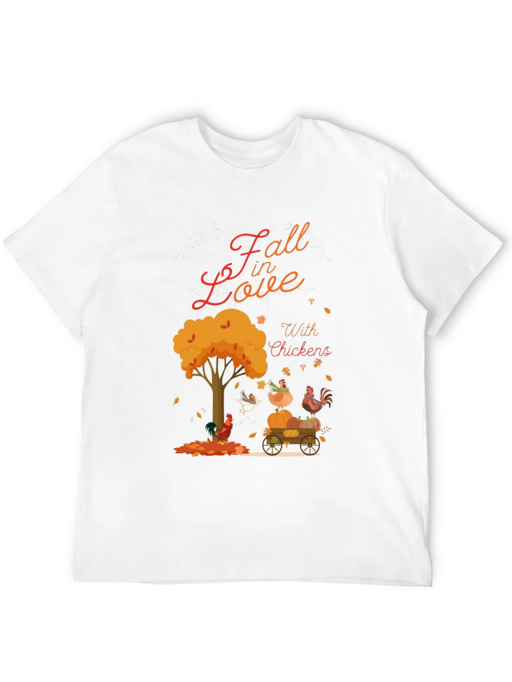 Fall in Love With Chickens T-Shirt