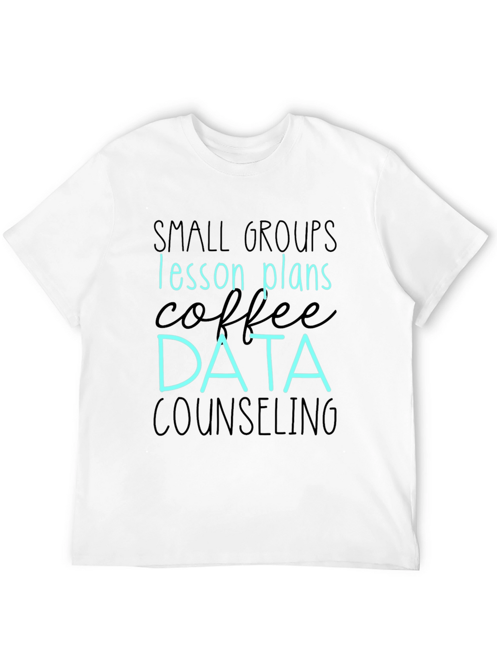 Data Counseling Coffee Lesson Plans T-Shirt