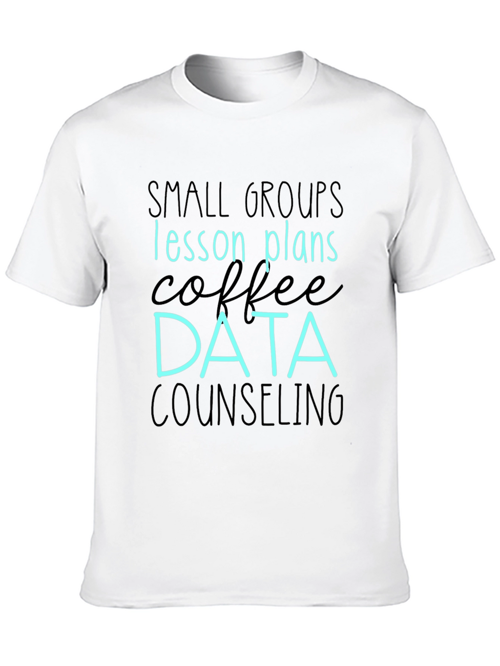 Data Counseling Coffee Lesson Plans T-Shirt