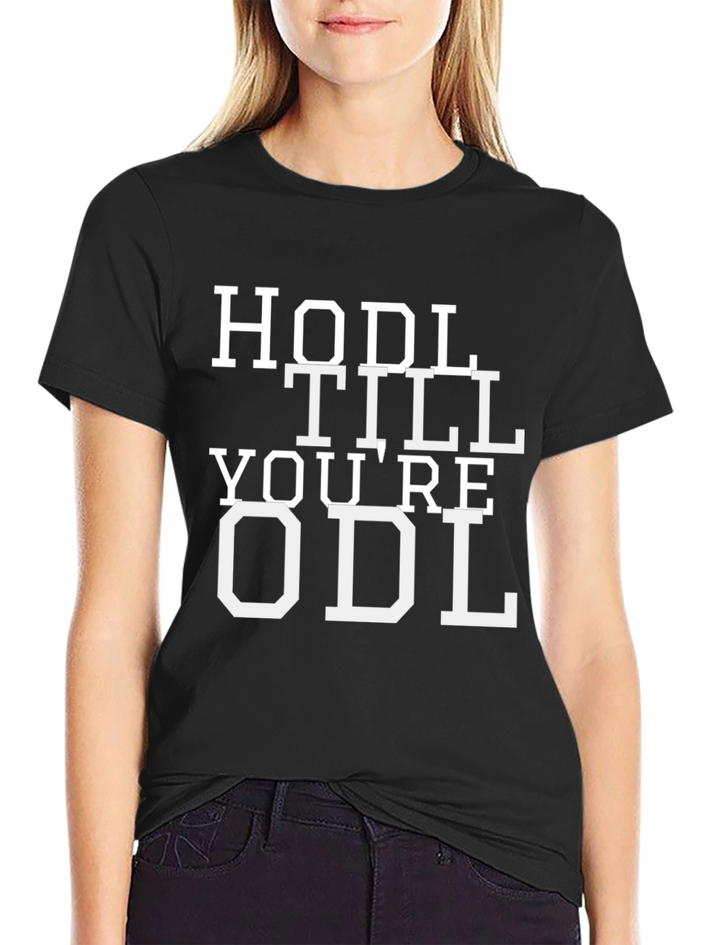 HODL TILL YOURE ODL Crypto T-Shirt