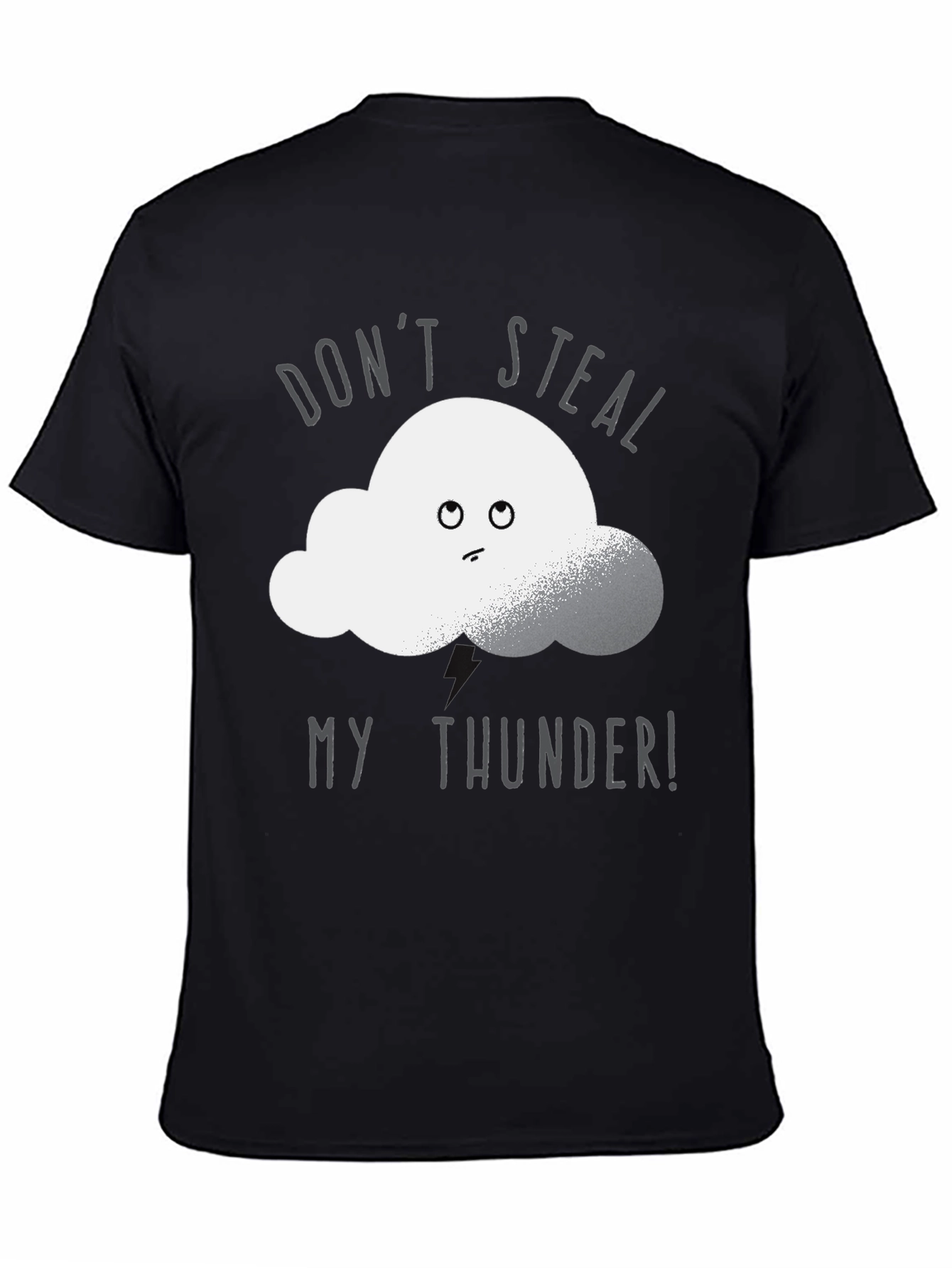 Dont Steal My Thunder T-Shirt - Funny Cloud Graphic Tee