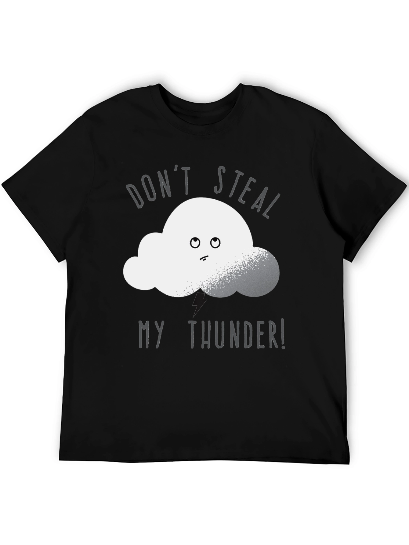 Dont Steal My Thunder T-Shirt - Funny Cloud Graphic Tee