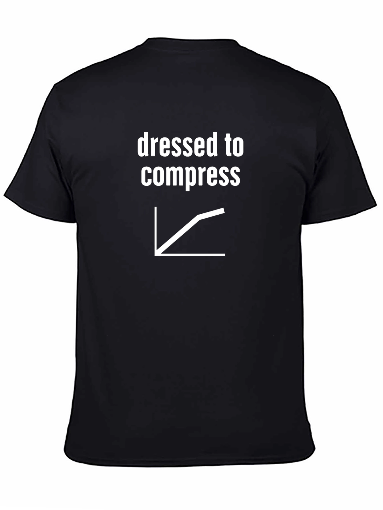 Dressed to Compress T-Shirt - Data Science Humor
