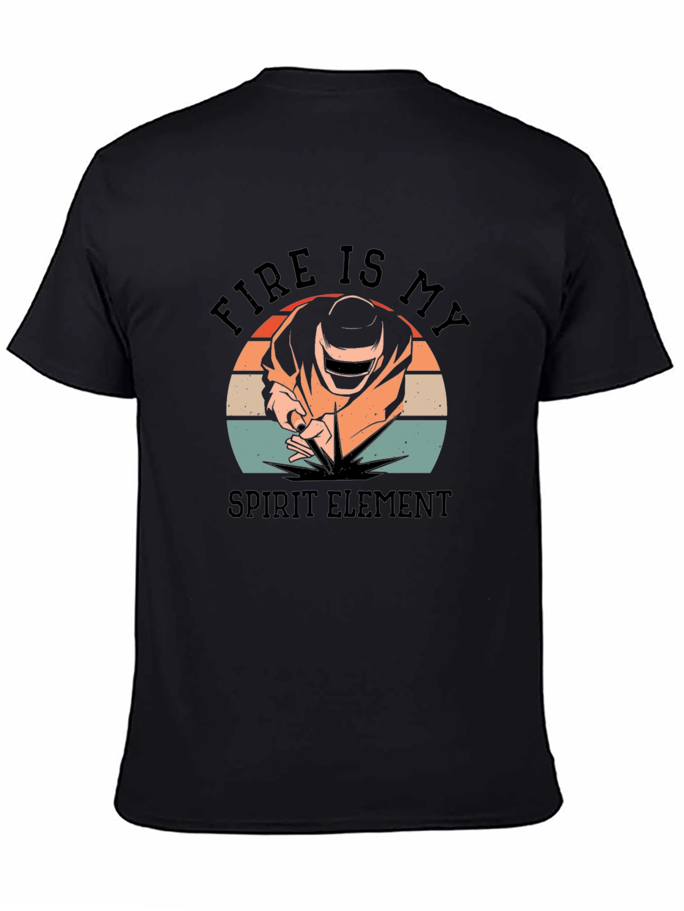 Fire Is My Spirit Element Welder T-Shirt
