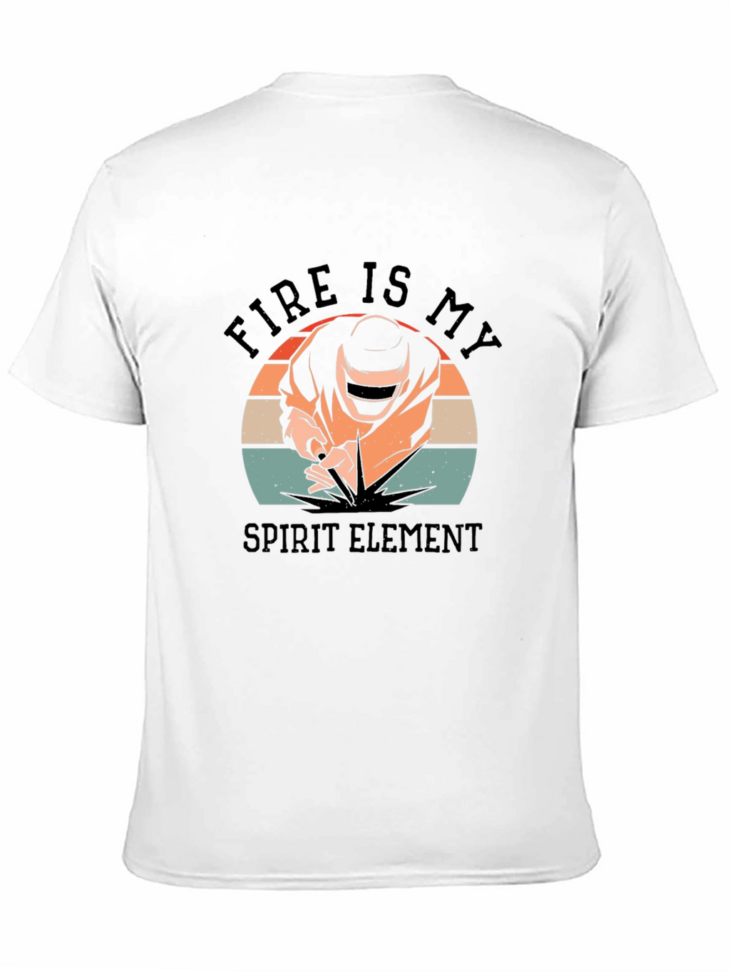 Fire Is My Spirit Element Welder T-Shirt