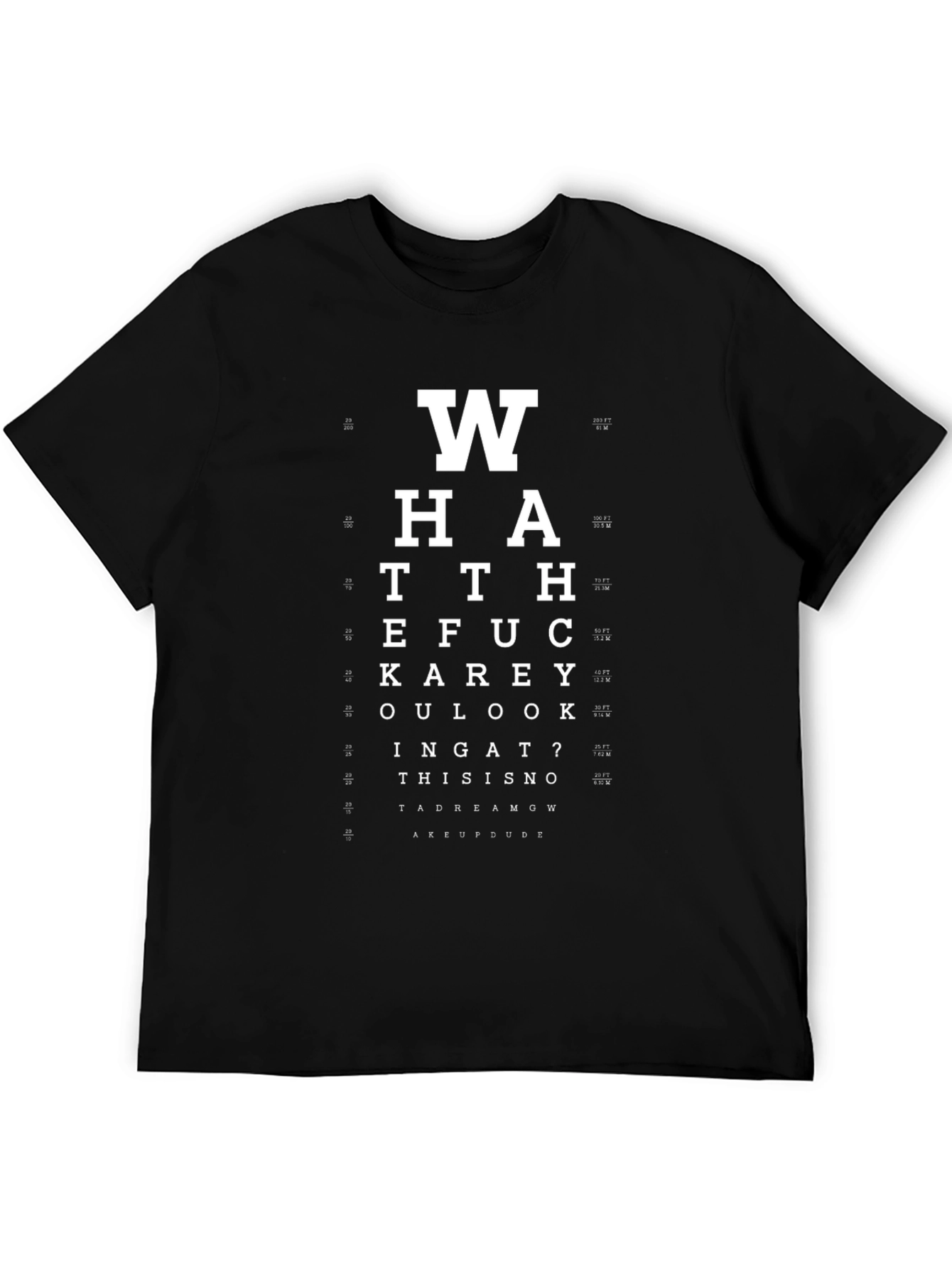 Funny Eye Chart T-Shirt - What Are You Looking At?