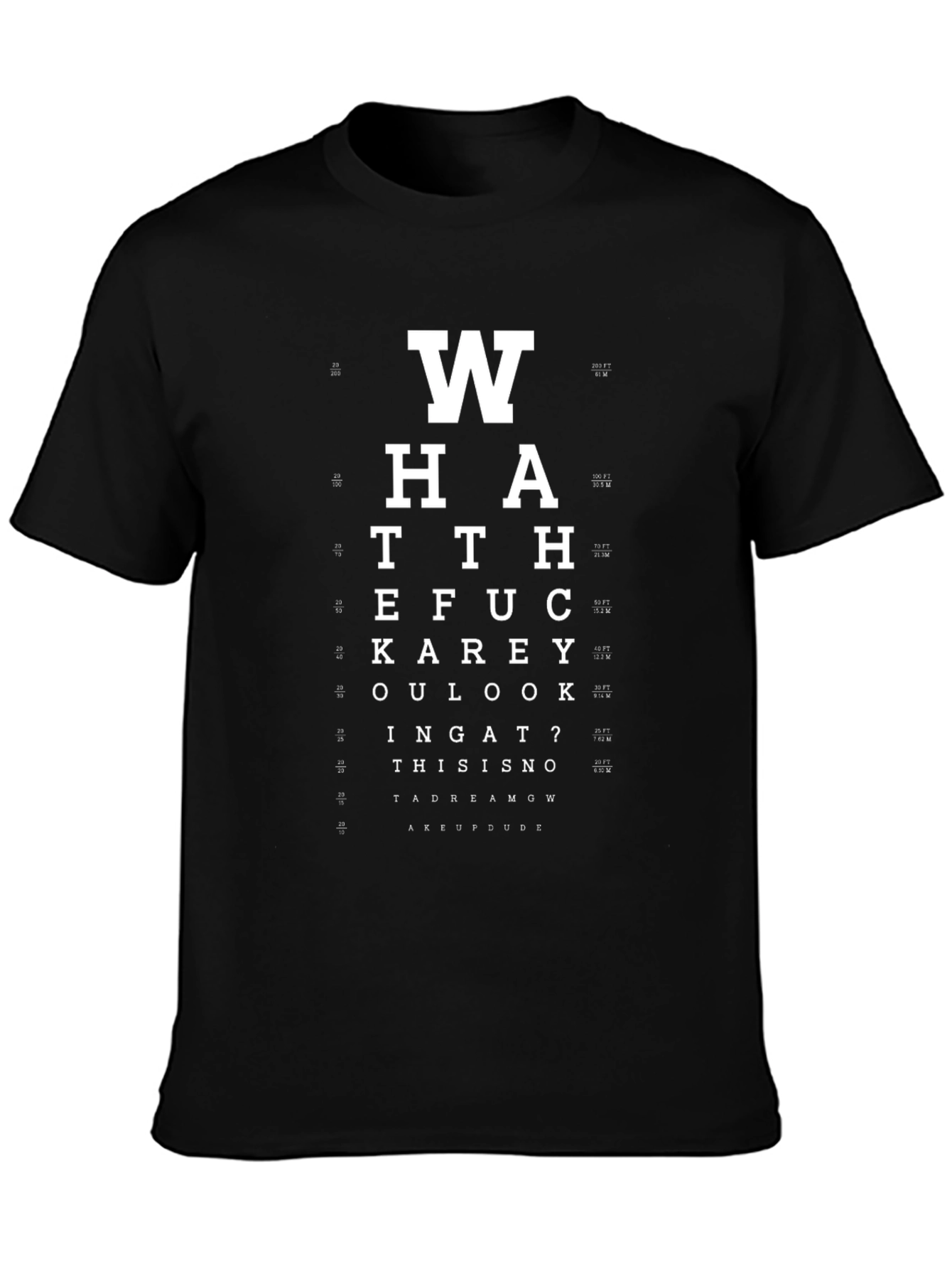 Funny Eye Chart T-Shirt - What Are You Looking At?