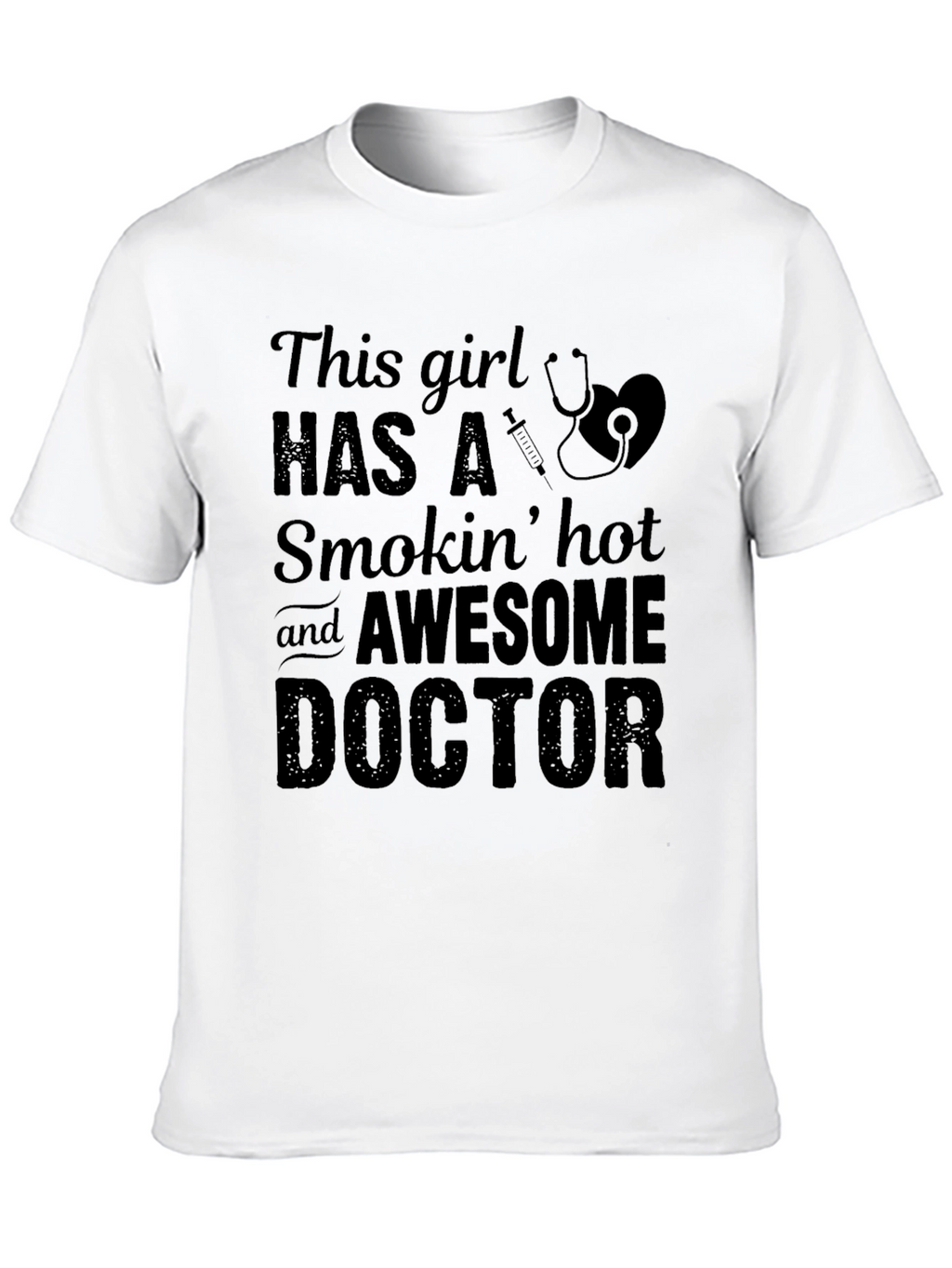 Funny Doctor Girlfriend Graphic T-Shirt