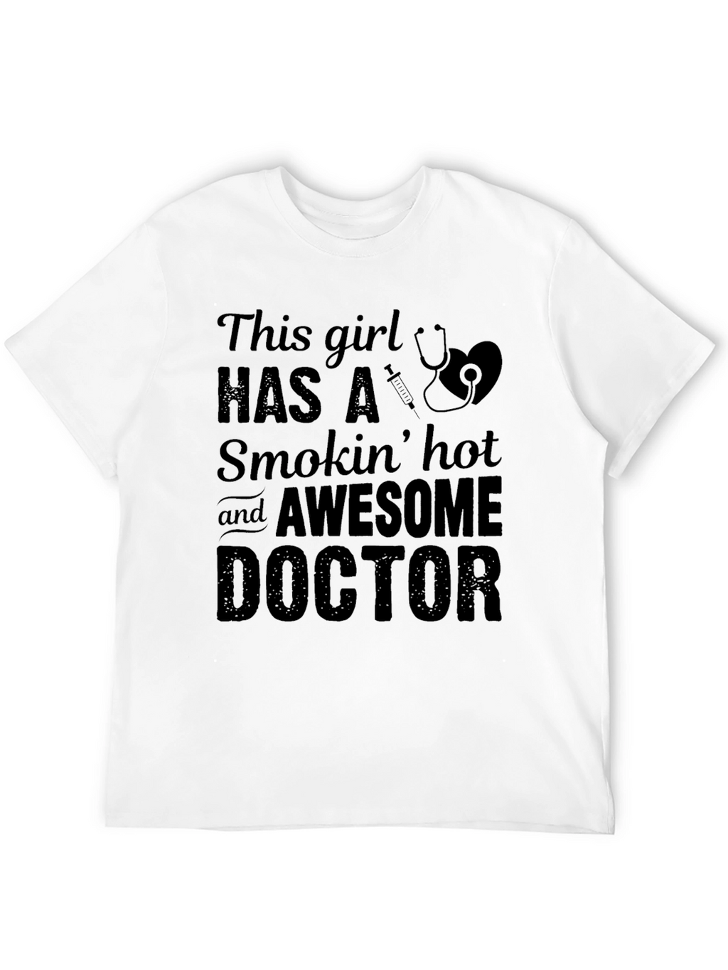 Funny Doctor Girlfriend Graphic T-Shirt