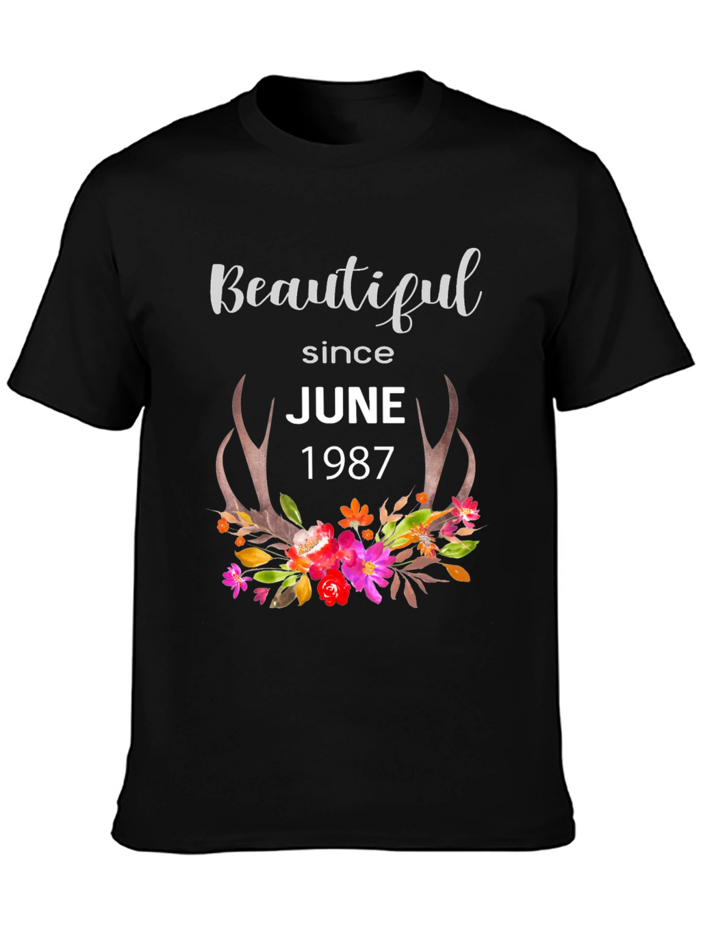 Beautiful Since June 1987 Floral T-Shirt