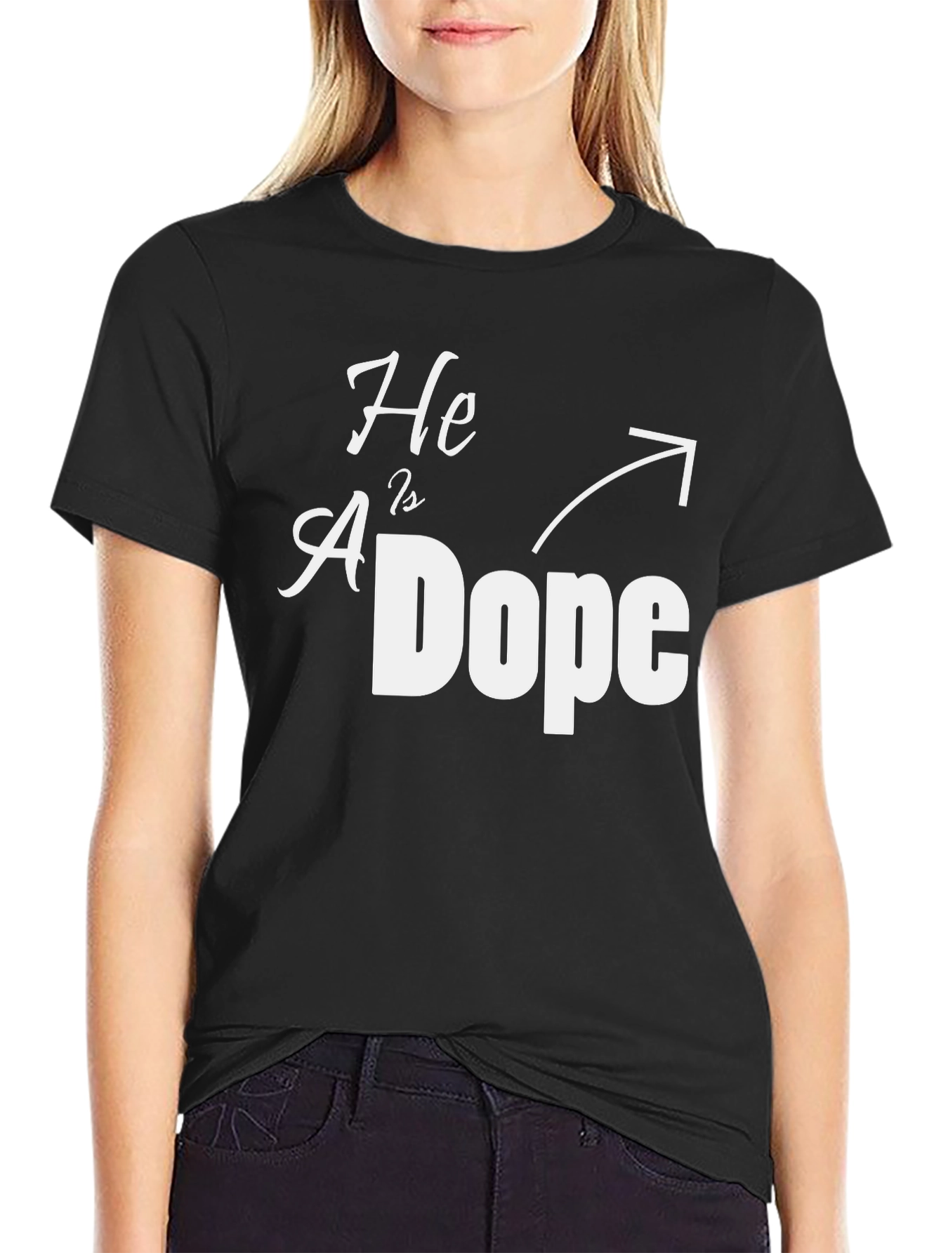 He Is Dope Graphic T-Shirt - Trendy Design