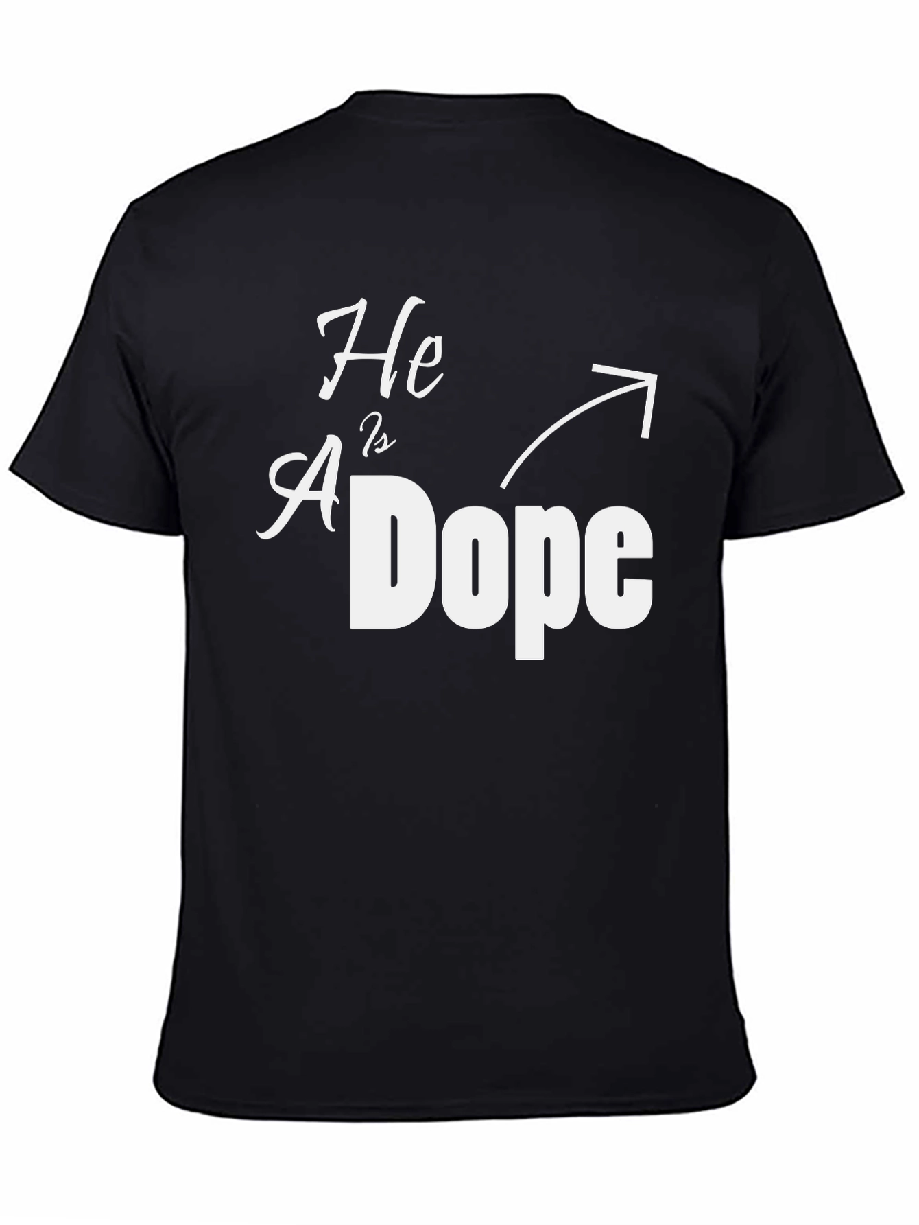 He Is Dope Graphic T-Shirt - Trendy Design