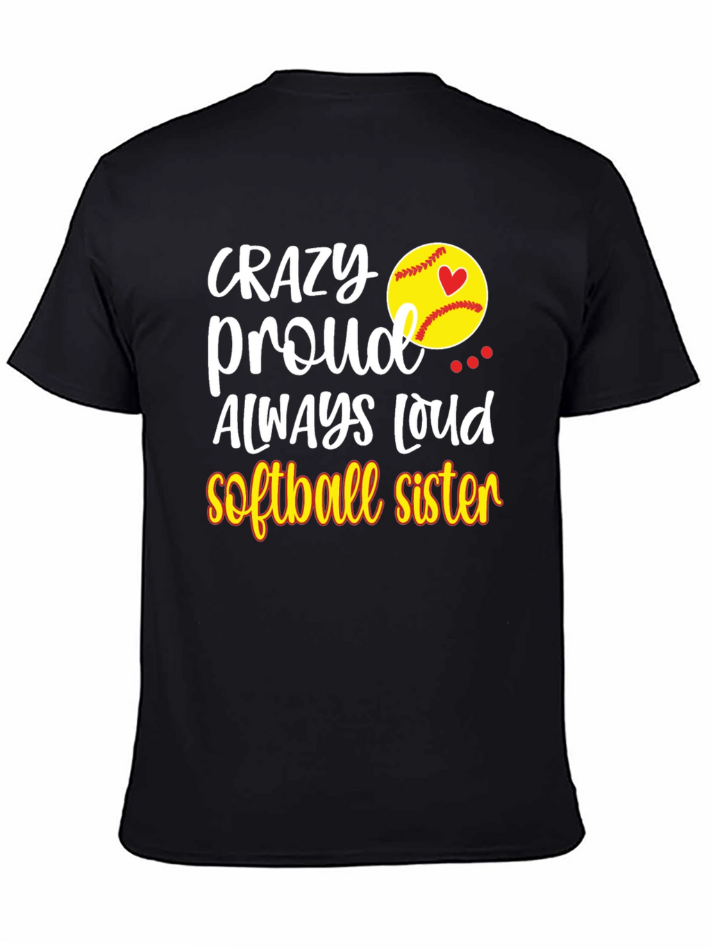 Crazy Proud Softball Sister T-Shirt