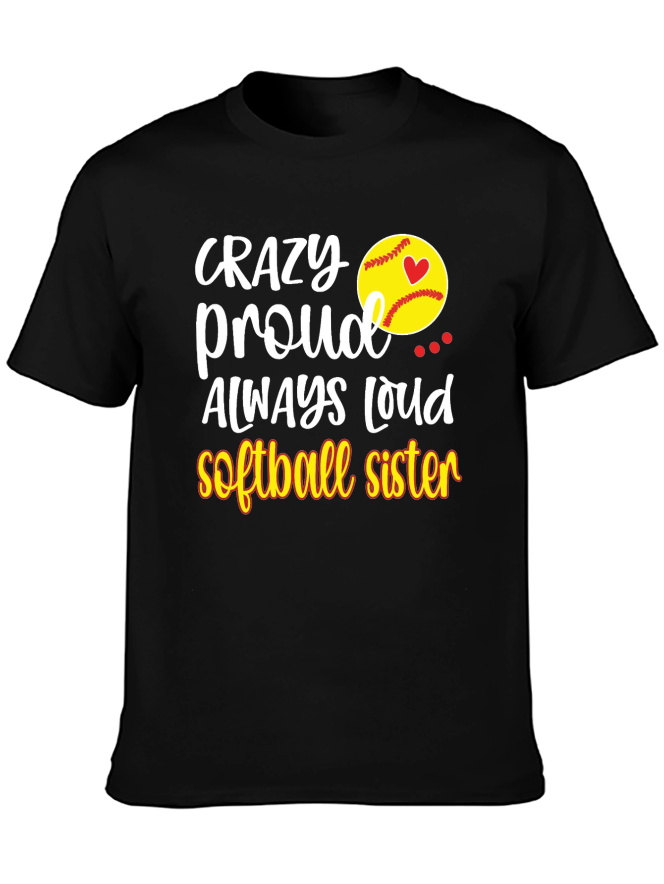 Crazy Proud Softball Sister T-Shirt