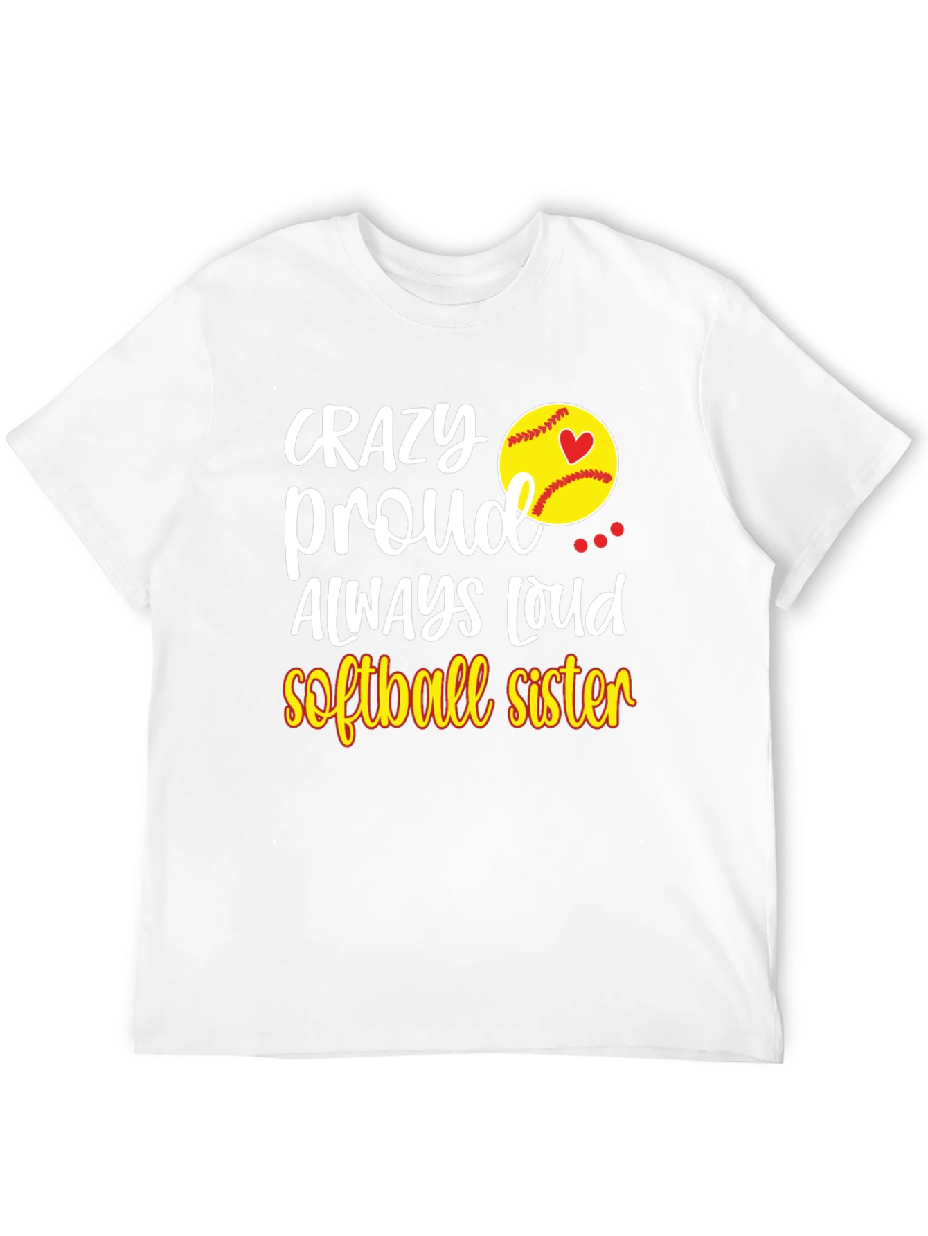 Crazy Proud Softball Sister T-Shirt