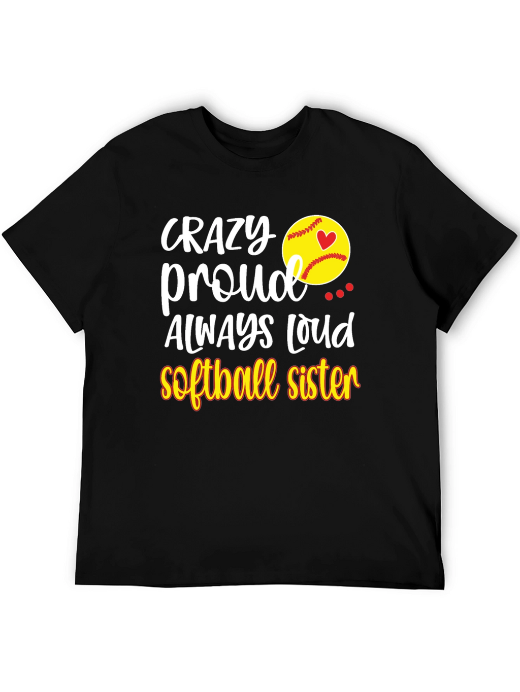 Crazy Proud Softball Sister T-Shirt