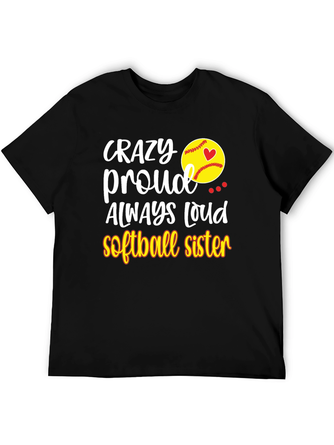 Crazy Proud Softball Sister T-Shirt