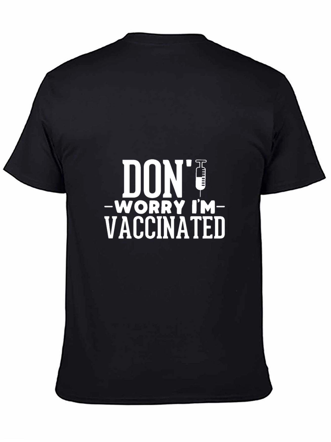 Dont Worry Im Vaccinated T-Shirt -  Black