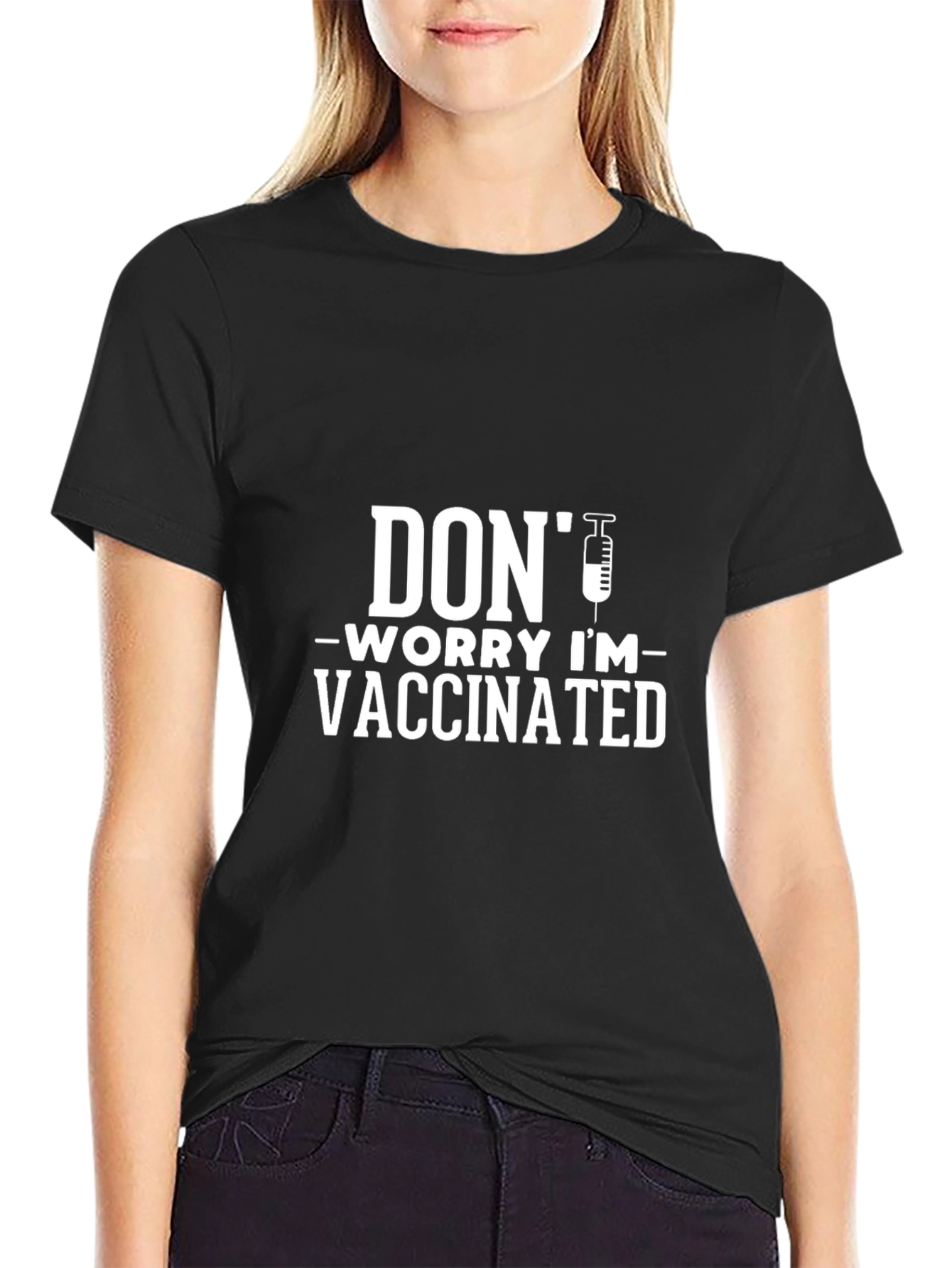 Dont Worry Im Vaccinated T-Shirt -  Black