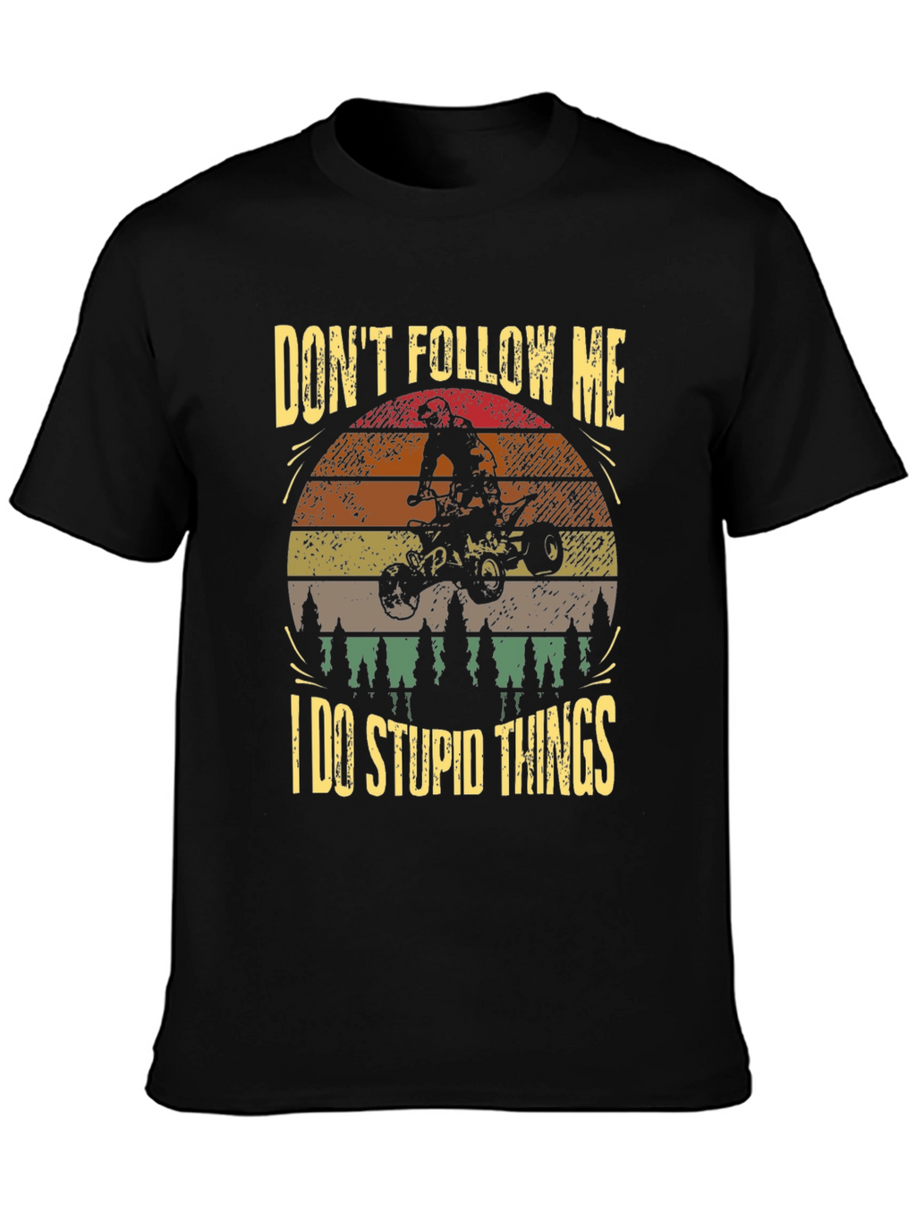 Dont Follow Me ATV Black T-Shirt