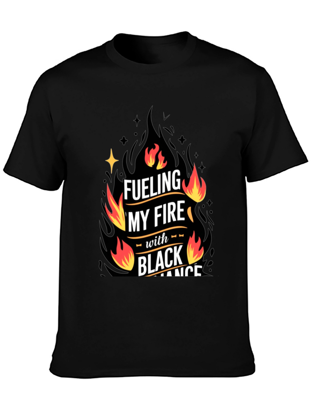 Fueling My Fire Black Romance T-Shirt