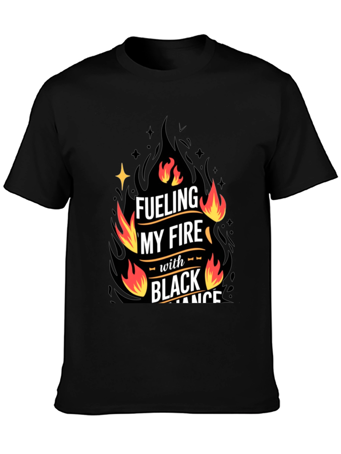 Fueling My Fire Black Romance T-Shirt