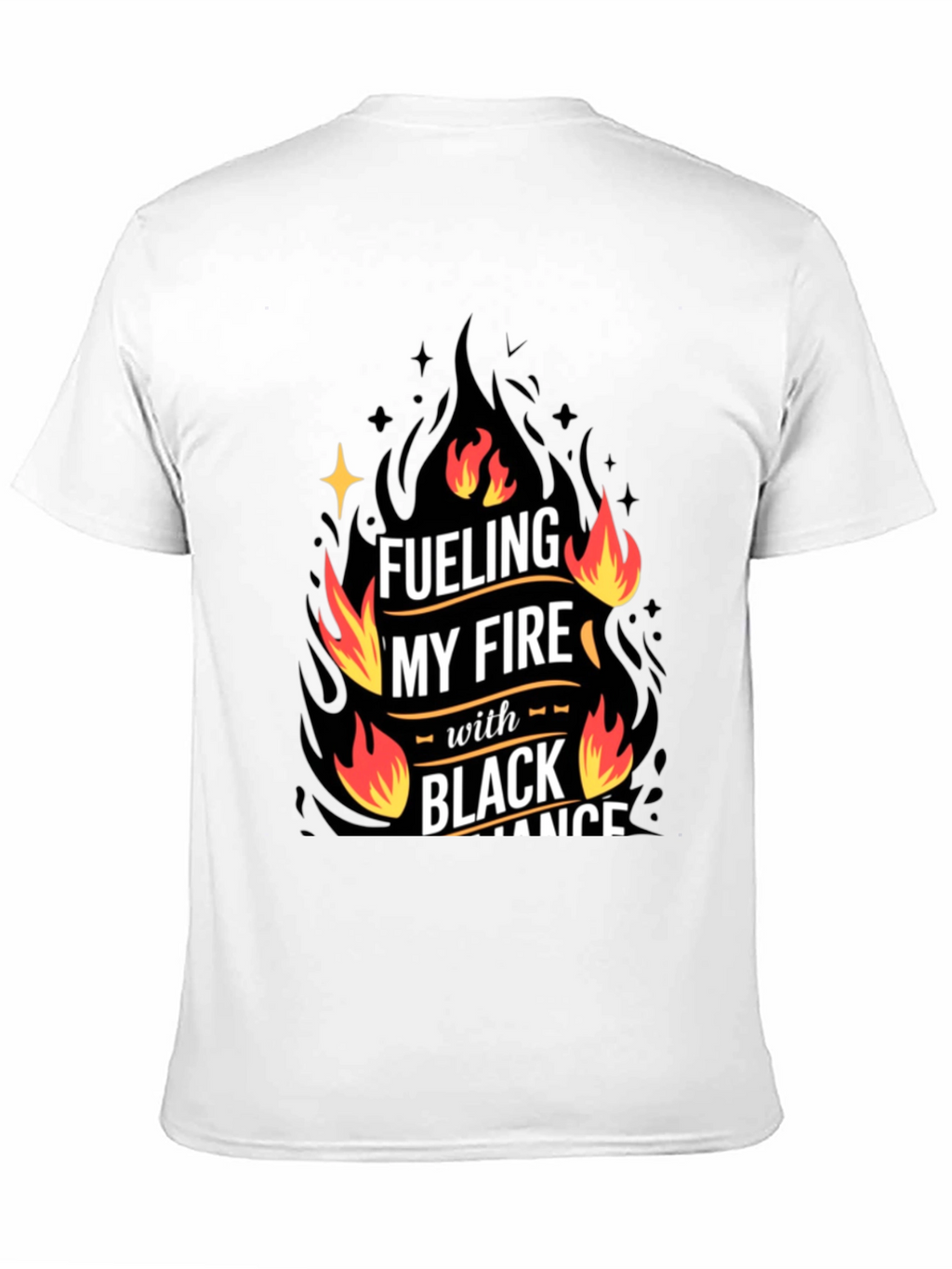 Fueling My Fire Black Romance T-Shirt