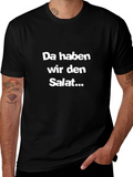 Da haben wir den Salat... T-Shirt