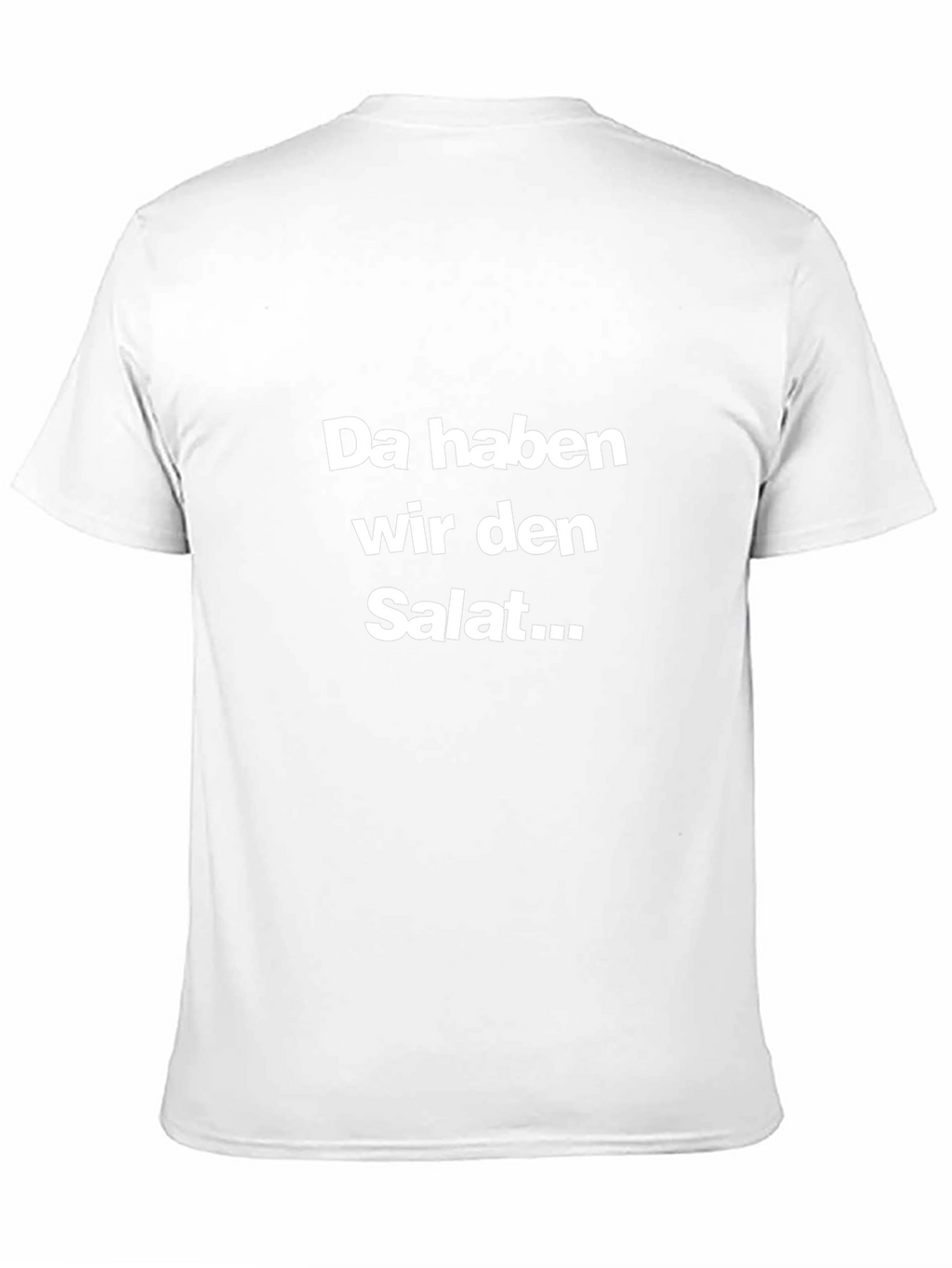 Da haben wir den Salat... T-Shirt