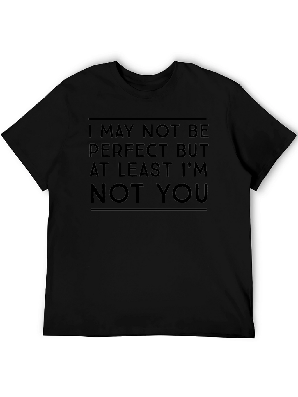 Humorous Not Perfect Graphic T-Shirt