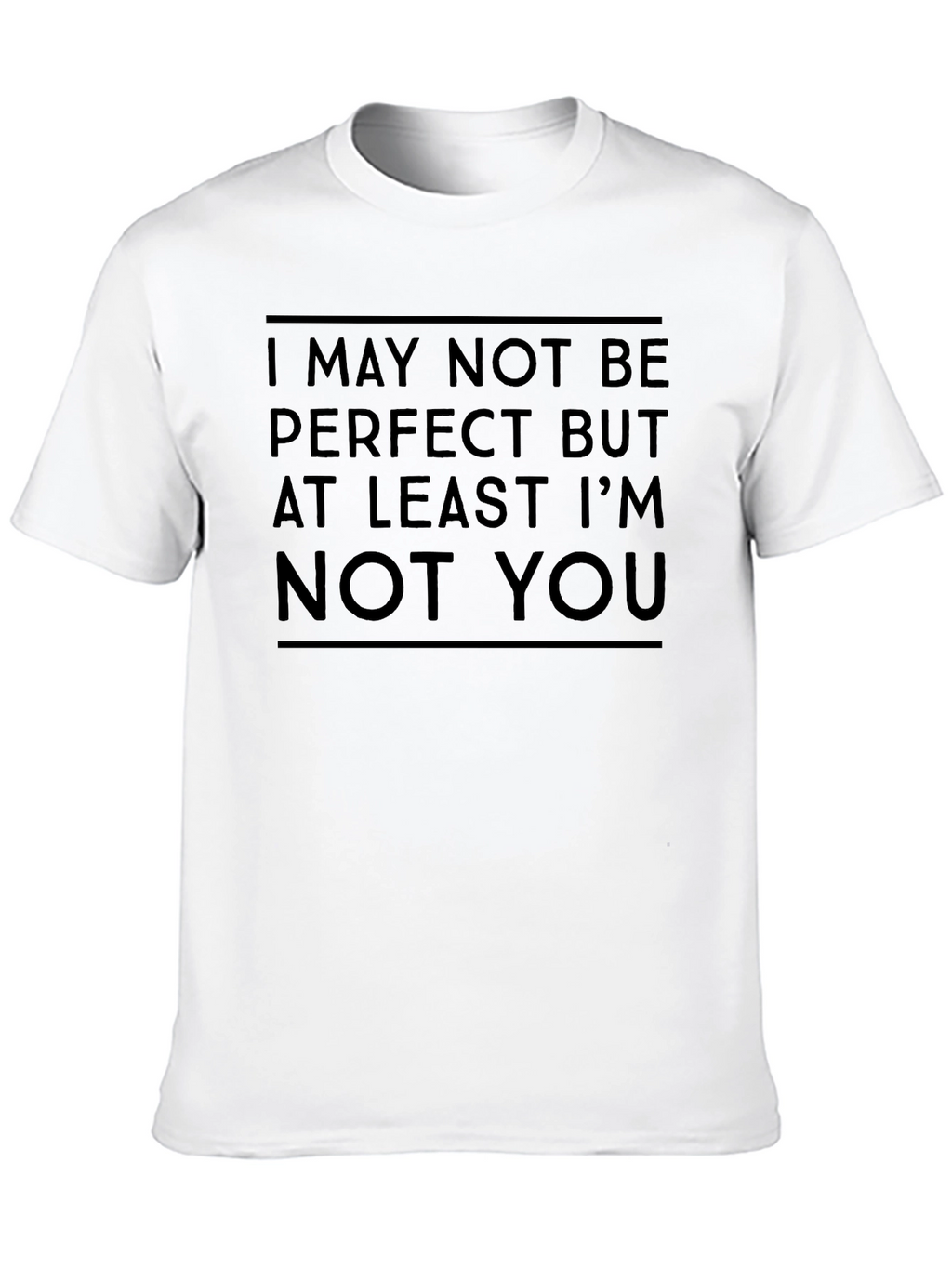 Humorous Not Perfect Graphic T-Shirt