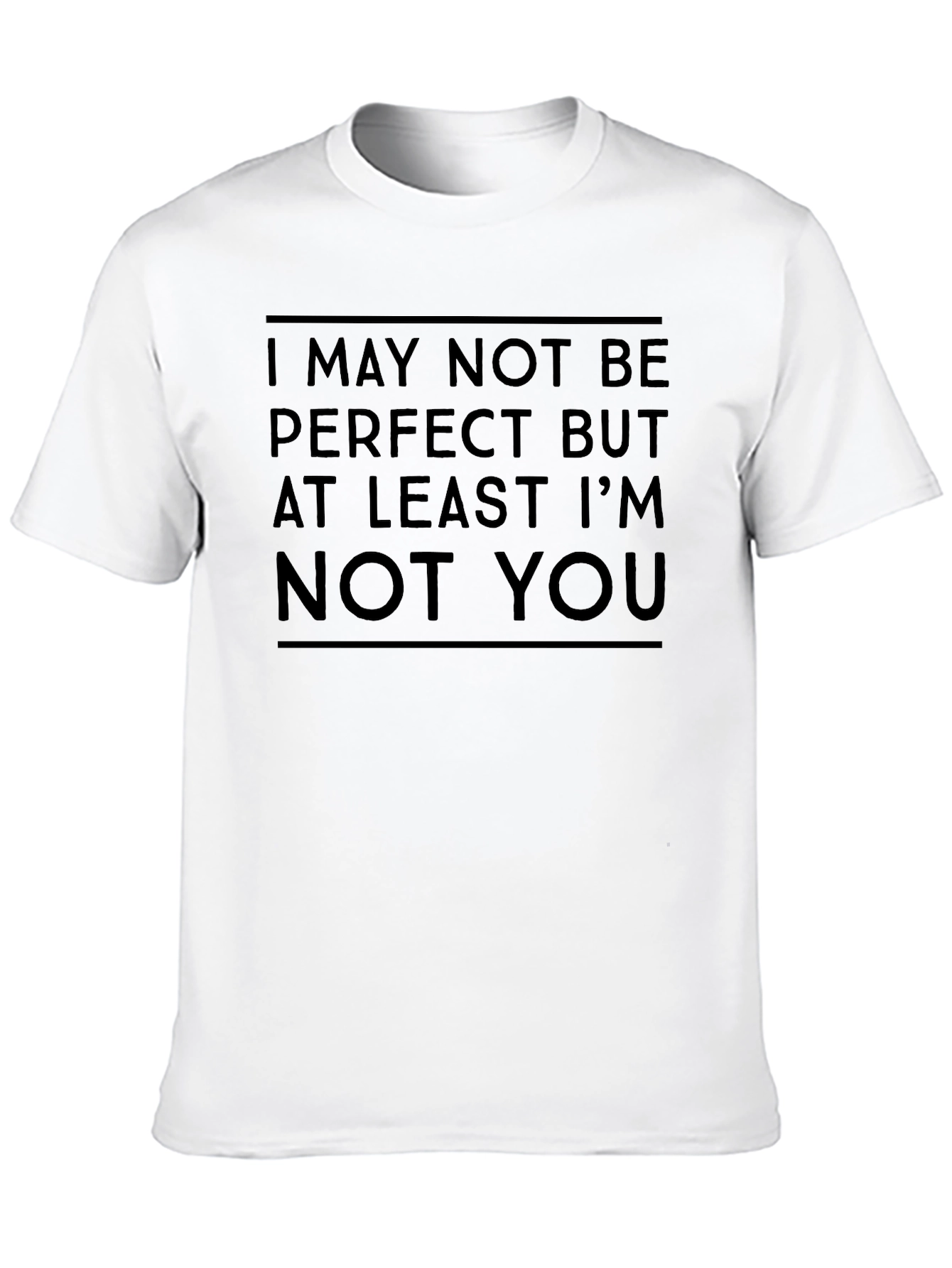 Humorous Not Perfect Graphic T-Shirt