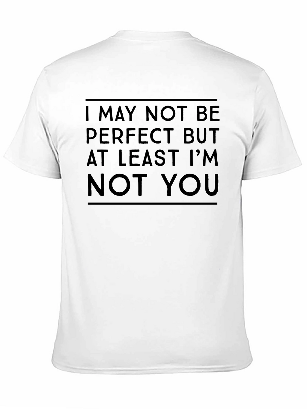 Humorous Not Perfect Graphic T-Shirt