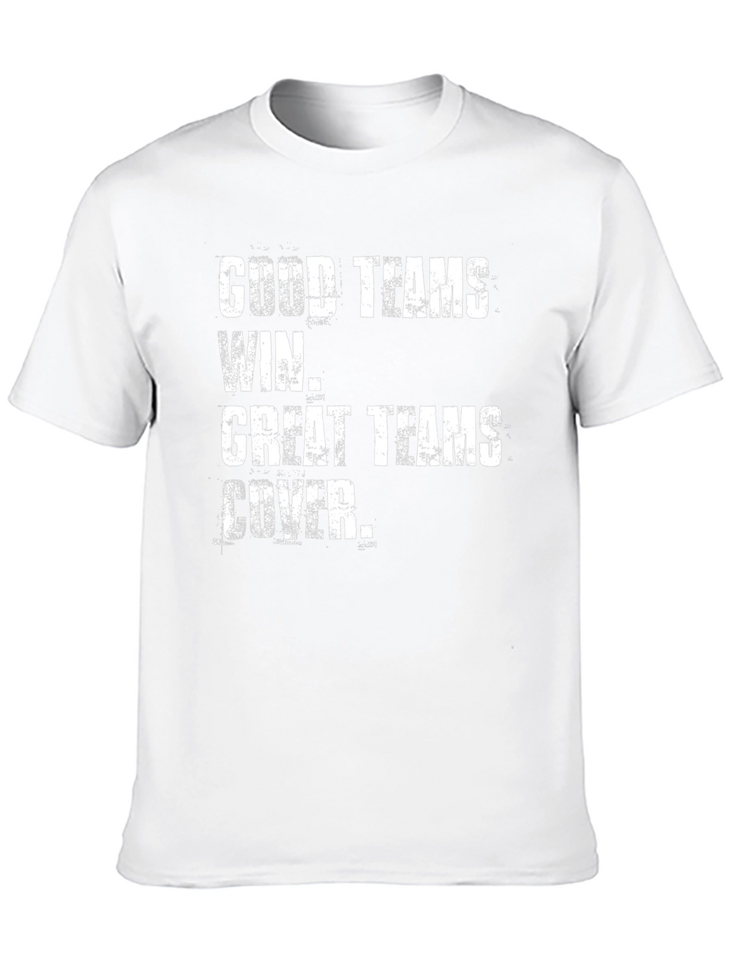 Good Teams Win Great Teams Cover T-Shirt