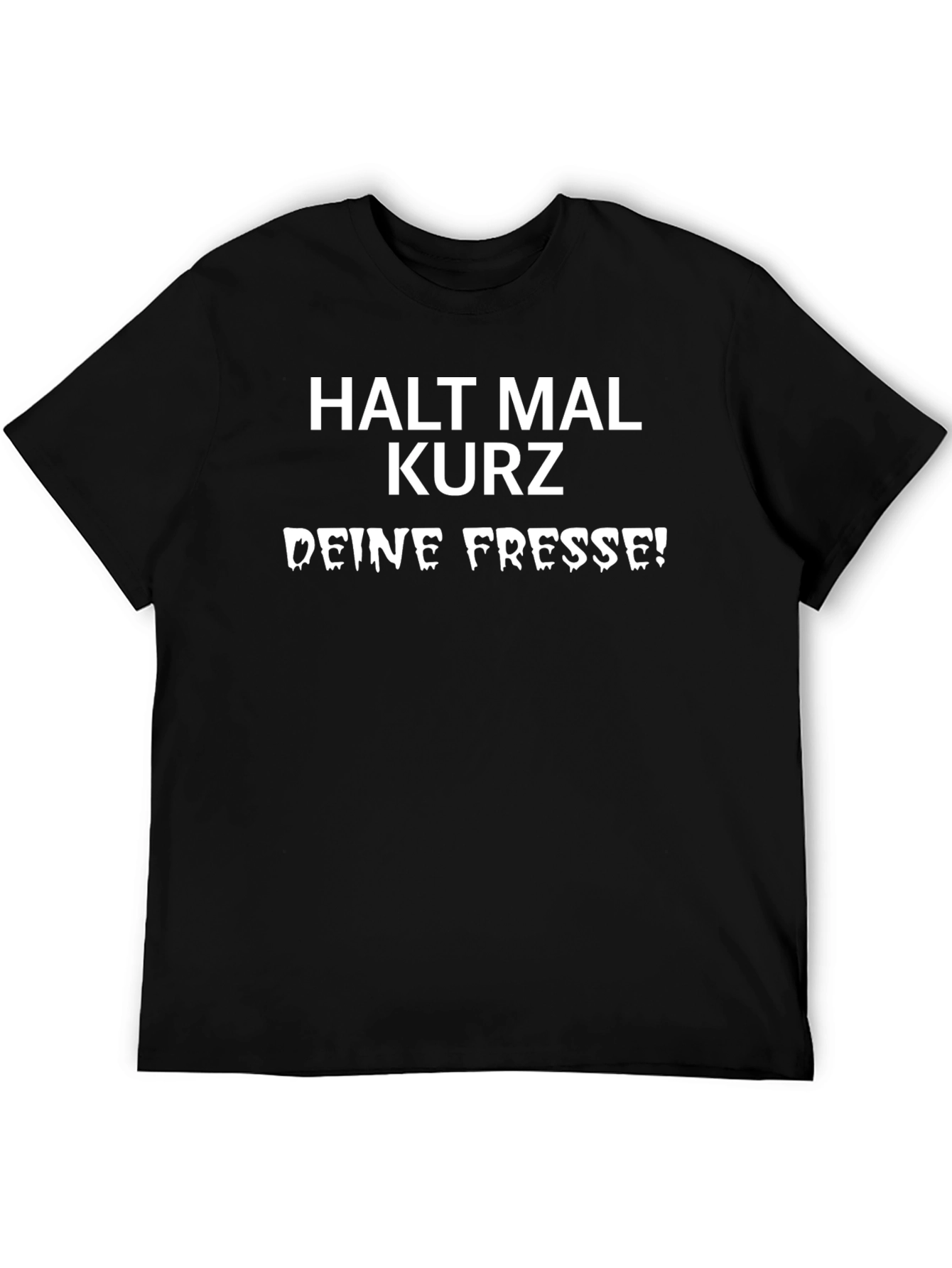 Halt Mal Kurz Graphic Tee