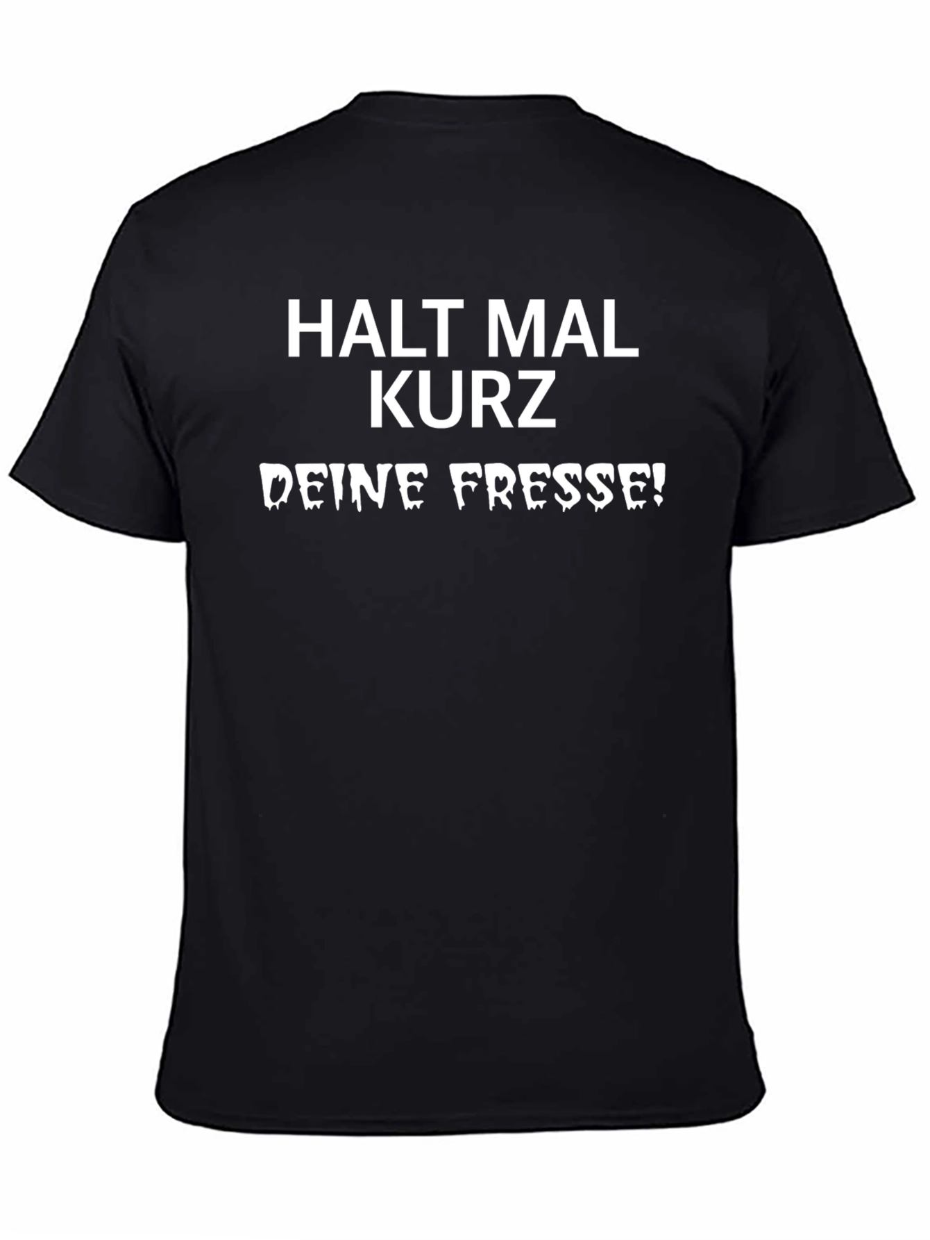 Halt Mal Kurz Graphic Tee