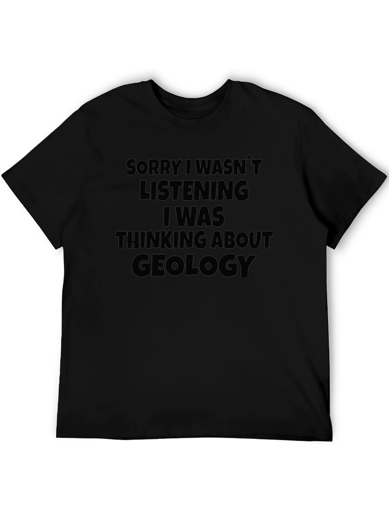 Geology T-Shirt - Funny Statement Tee