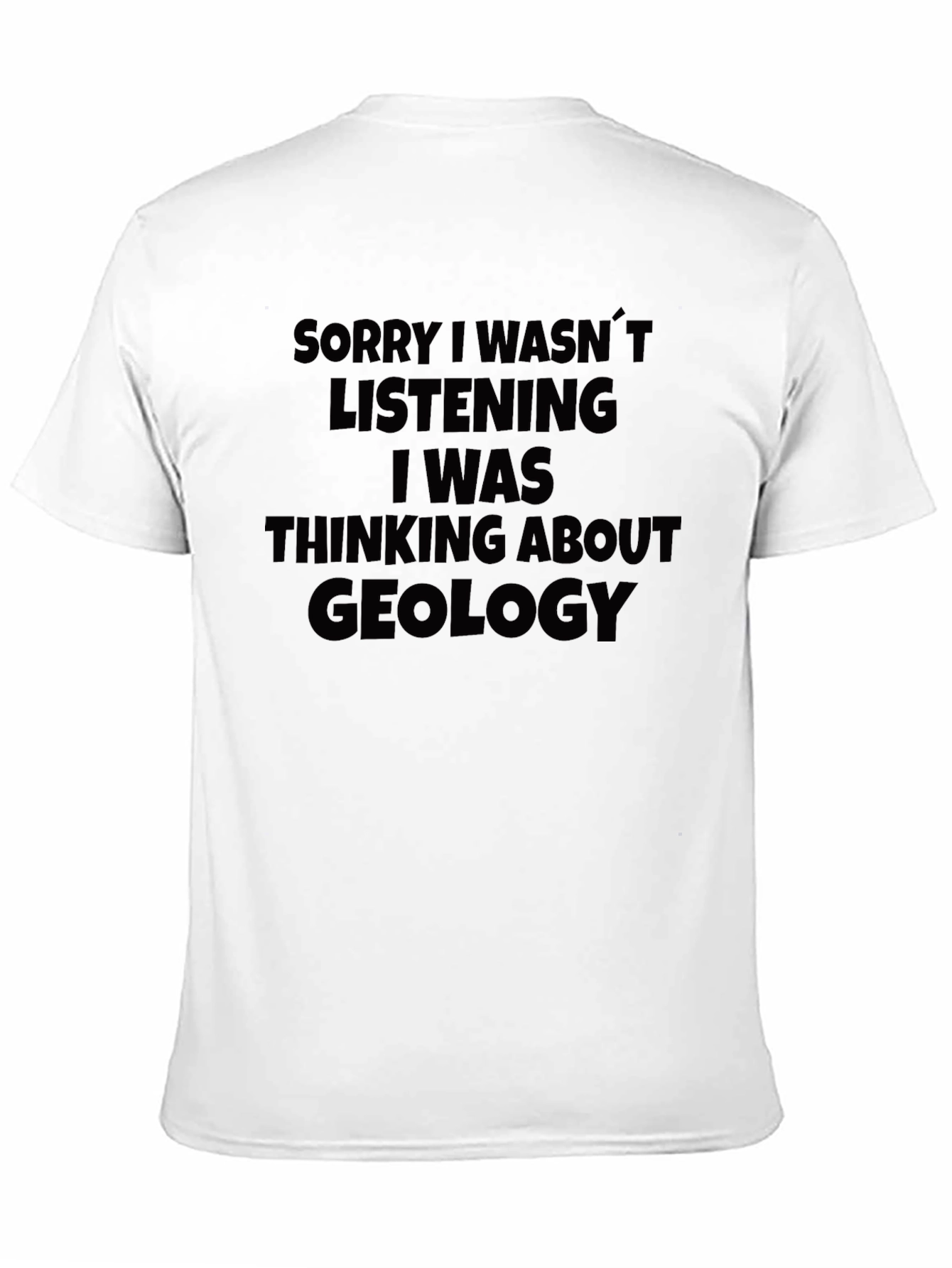 Geology T-Shirt - Funny Statement Tee
