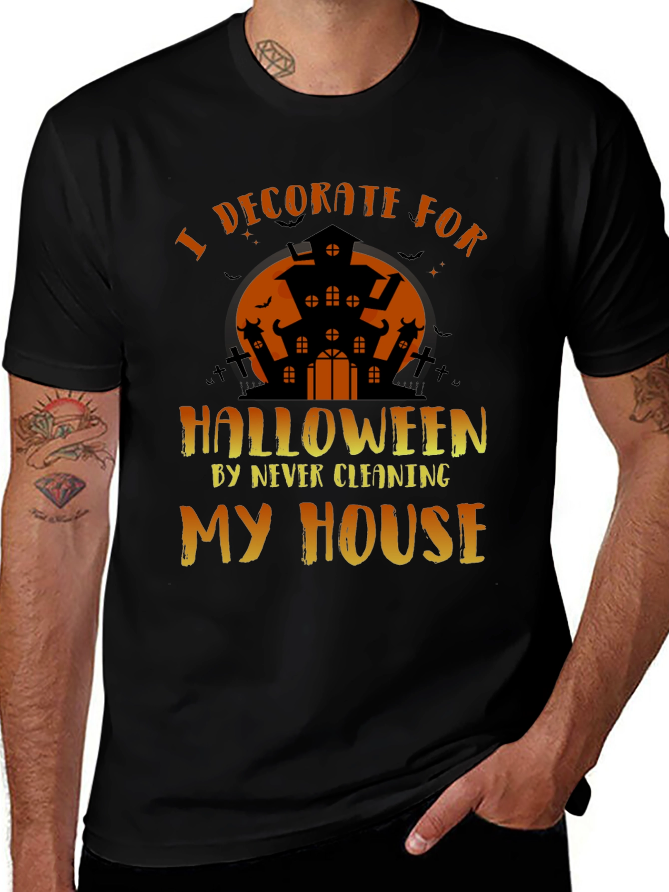 Halloween Decoration T-Shirt: I Decorate by Never Cleaning